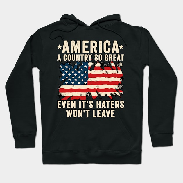 America a country so great even it's Haters won't leave Hoodie by masterpiecesai